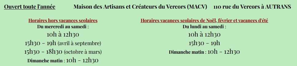 Horaires ouverture Maison des Artisans Créateurs du Vercors à Autrans