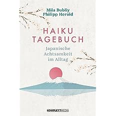 Philip Herold, Mila Bubliy Haiku Tagebuch Japanische Achtsamkeit im