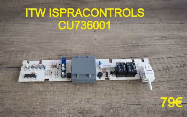 CARTE DE COMMANDE FRIGO : ITW ISPRACONTROLS CU736001