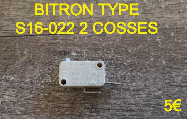 MICRO-SWITCH : BITRON TYPE S16-022 2 COSSES