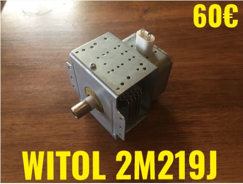 MAGNÉTRON FOUR MICRO-ONDES : WITOL 2M219J