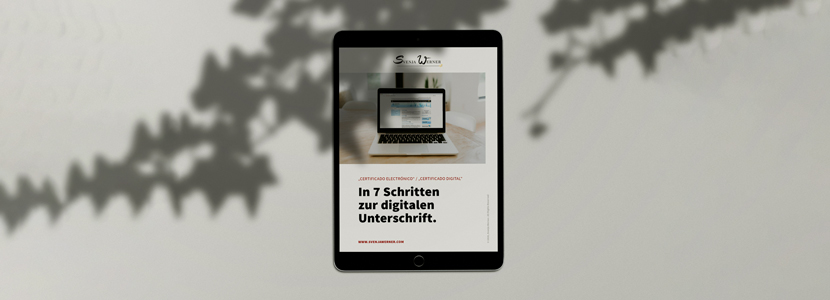 PDF-Anleitung "In 7 Schritten zur digitalen Unterschrift" - Erklärung, wie man seinen Online-Ausweis für den Einsatz gegenüber spanischen Behörden selbst beantragt.