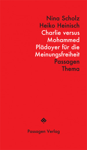 Charlie versus Mohammed / Plädoyer für die Meinungsfreiheit