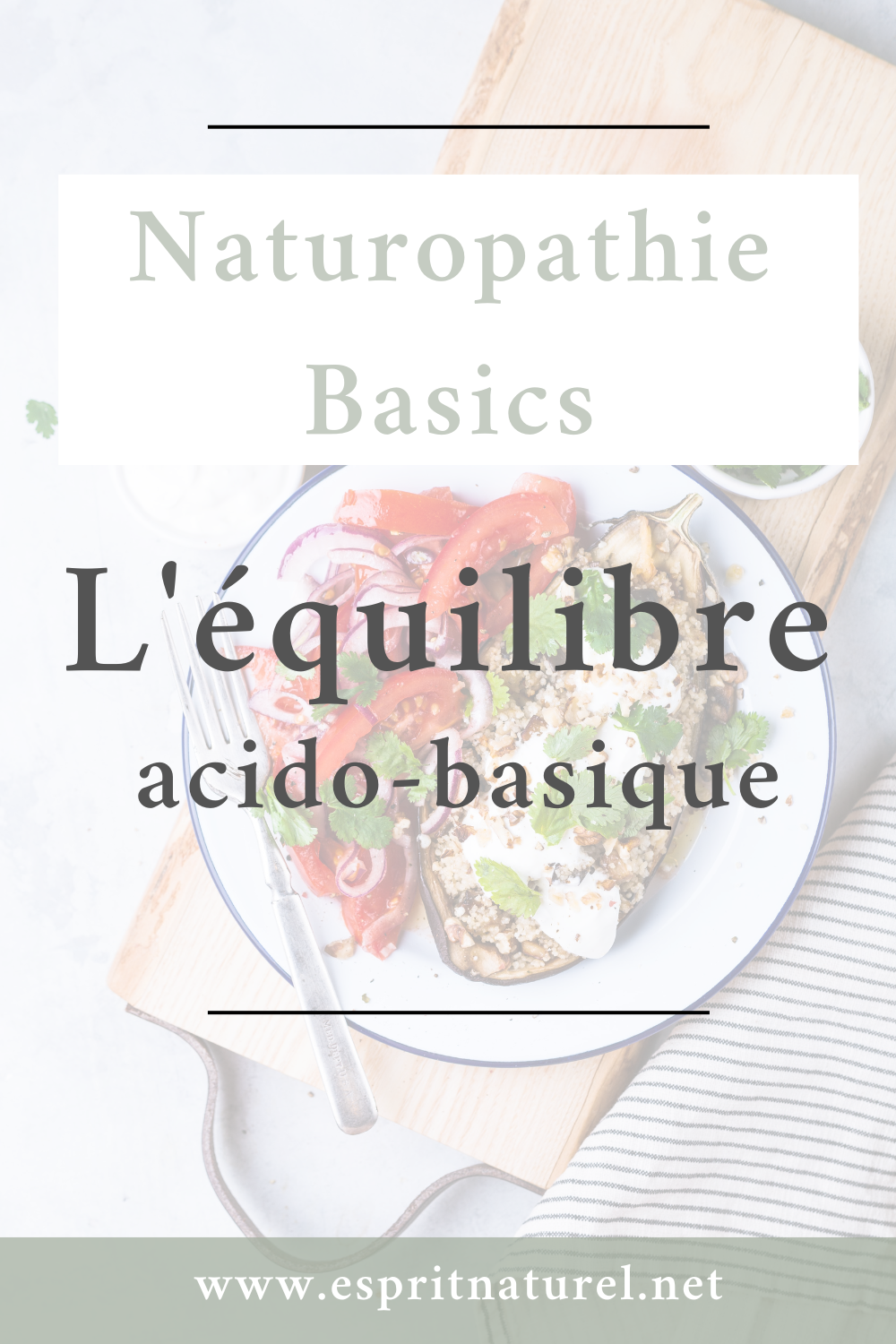 Naturopathie basics: Tout savoir sur l'équilibre acido-basique