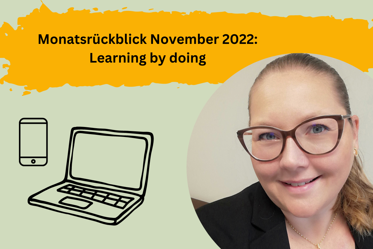 Monatsrückblick November 2022: Learning by doing