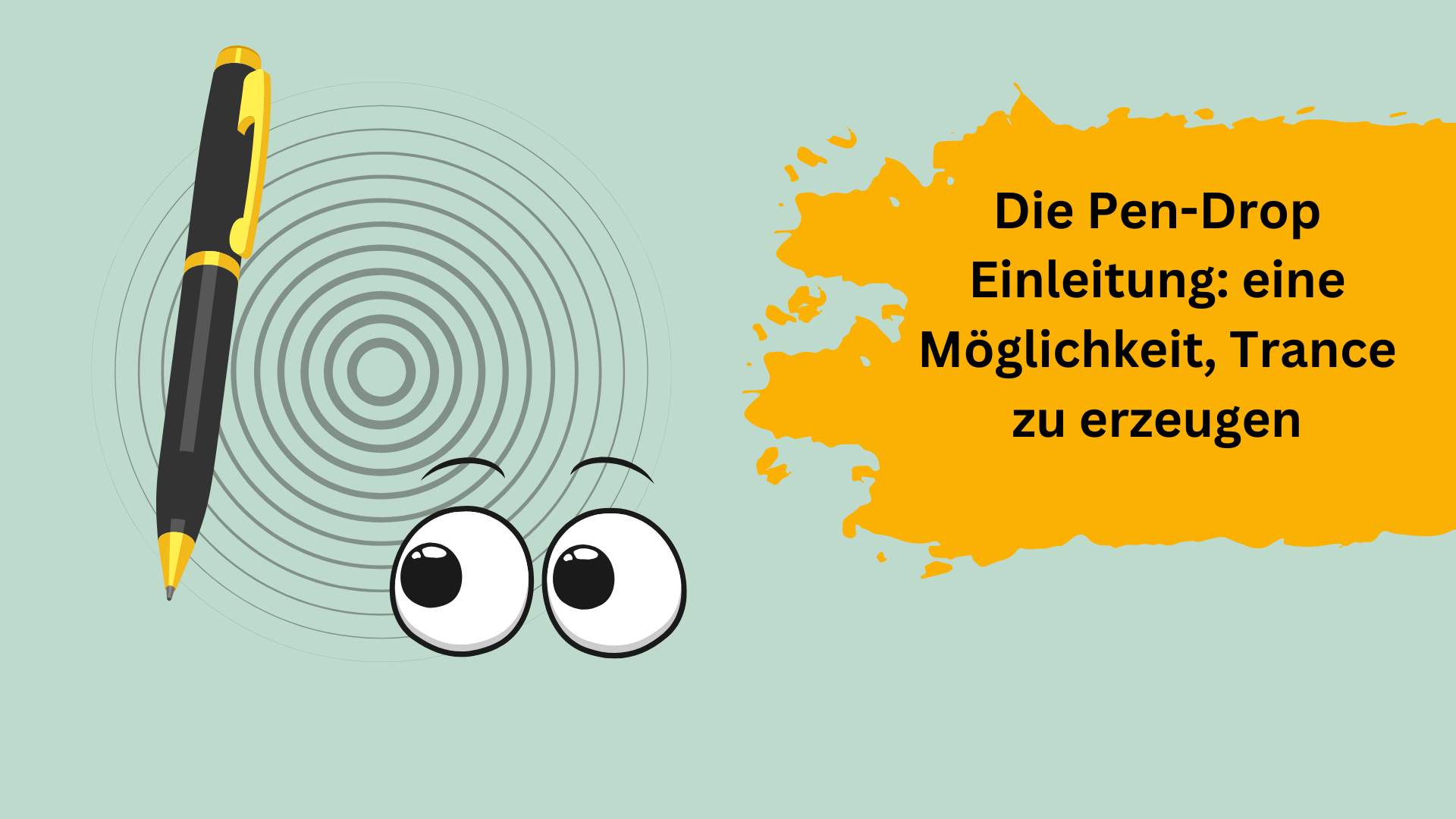 Die Pen-Drop Einleitung: eine Möglichkeit, Trance zu erzeugen