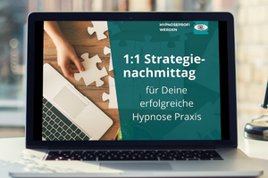 1:1 Strategienachmittag für Deine erfolgreiche Hypnose Praxis