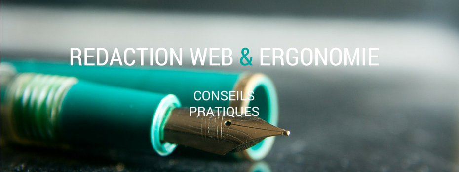 Rédaction web et ergonomie : mes conseils pratiques