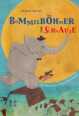 Vorlesebuch "Bommelböhmer und Schnauze", Brigitte Werner, Freies Geistesleben, 2016