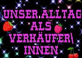 Der Alltagliche Wahnsinn Unser Alltag Als Verkaufer Innen Der