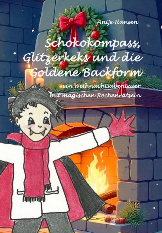 Schokokompass, Glitzerkeks und die Goldene Backform: Vampir Valentins fünftes Abenteuer von Antje Hansen
