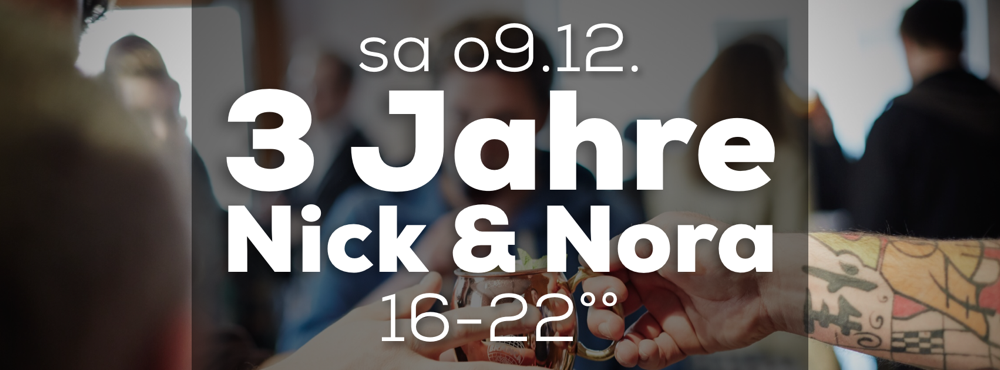 3 Jahre Nick & Nora - Party am 09.12.2017 ab 16 Uhr