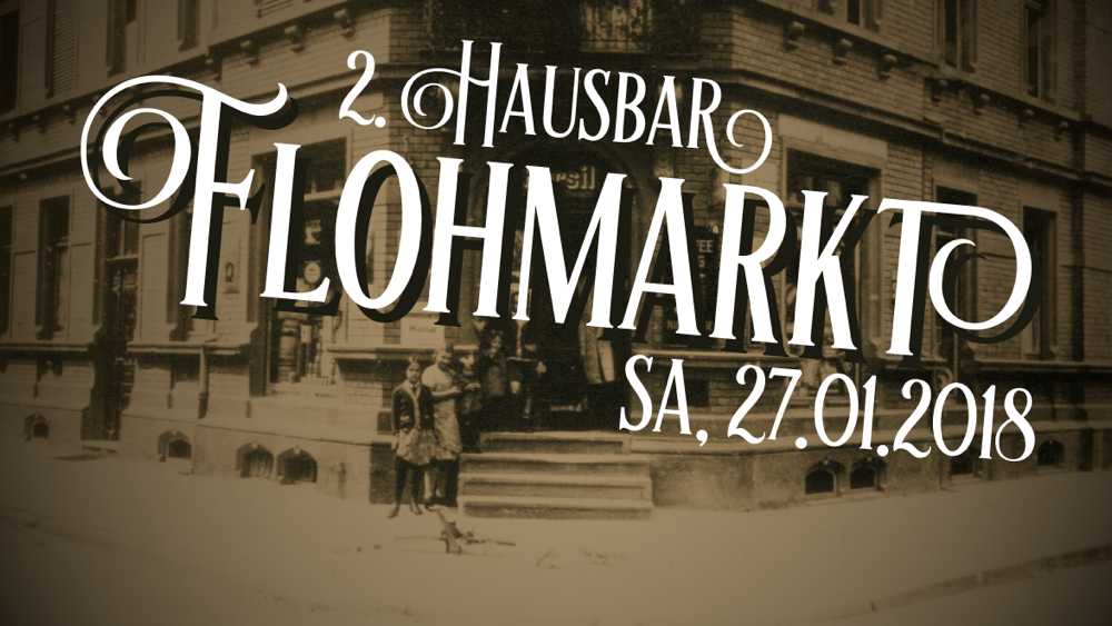 2. Hausbar Flohmarkt - 27.01.2018 ab 10 Uhr