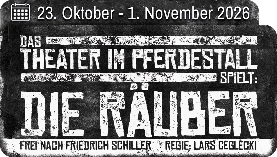 Das Theater im Pferdestall spielt: „Die Räuber“