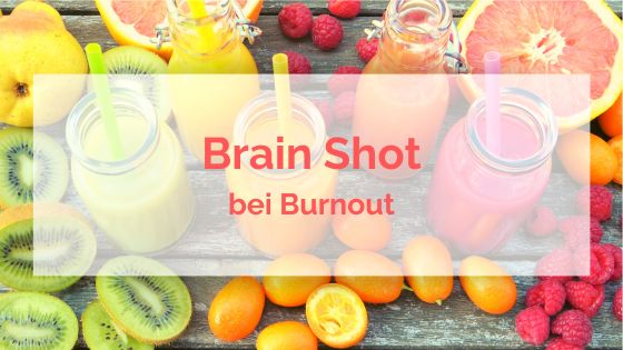 Brain Shot bei Burnout