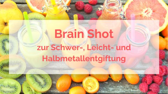 Brain Shot bei Leicht-, Schwer und Halbmetallen