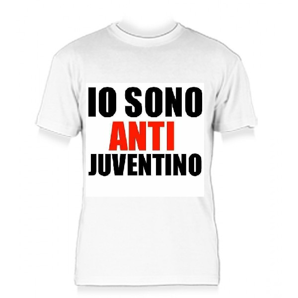 Quale diventerà la tua T-SHIRT ANTI JUVE? - Benvenuti su juve merda gridero  finche vivro!
