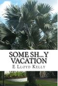 Picture of the book; Some Sh,,y Vacation