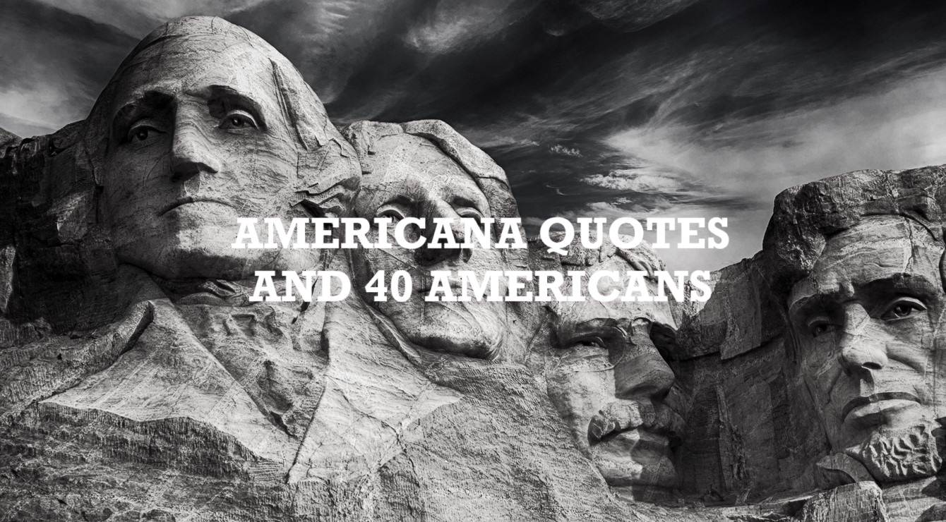 Americana Quotes and 40 Americans