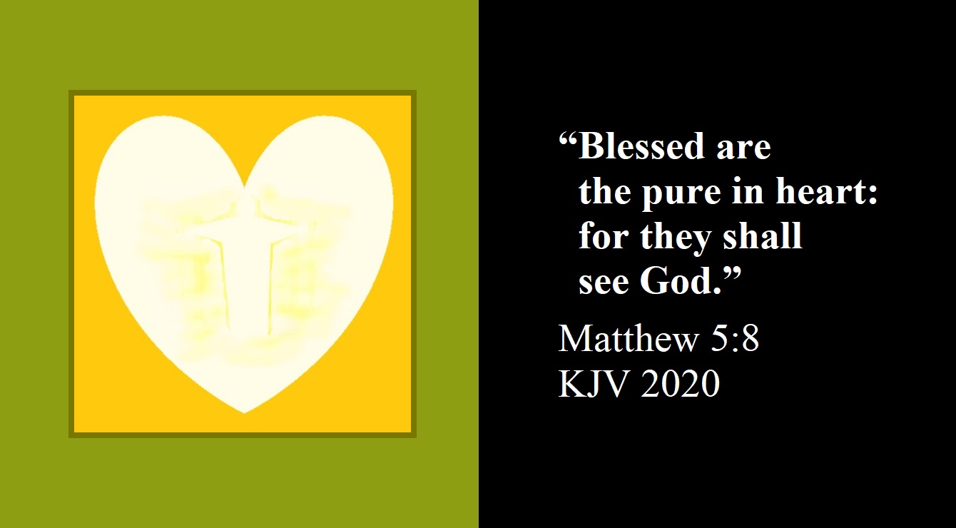 About the Beatitudes: “Pure in Heart”
