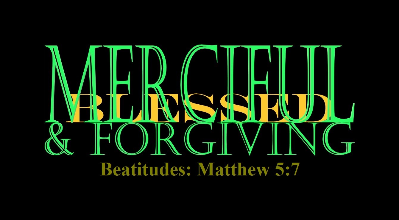 Matthew 5:7 – Beatitudes: Merciful and Blessed