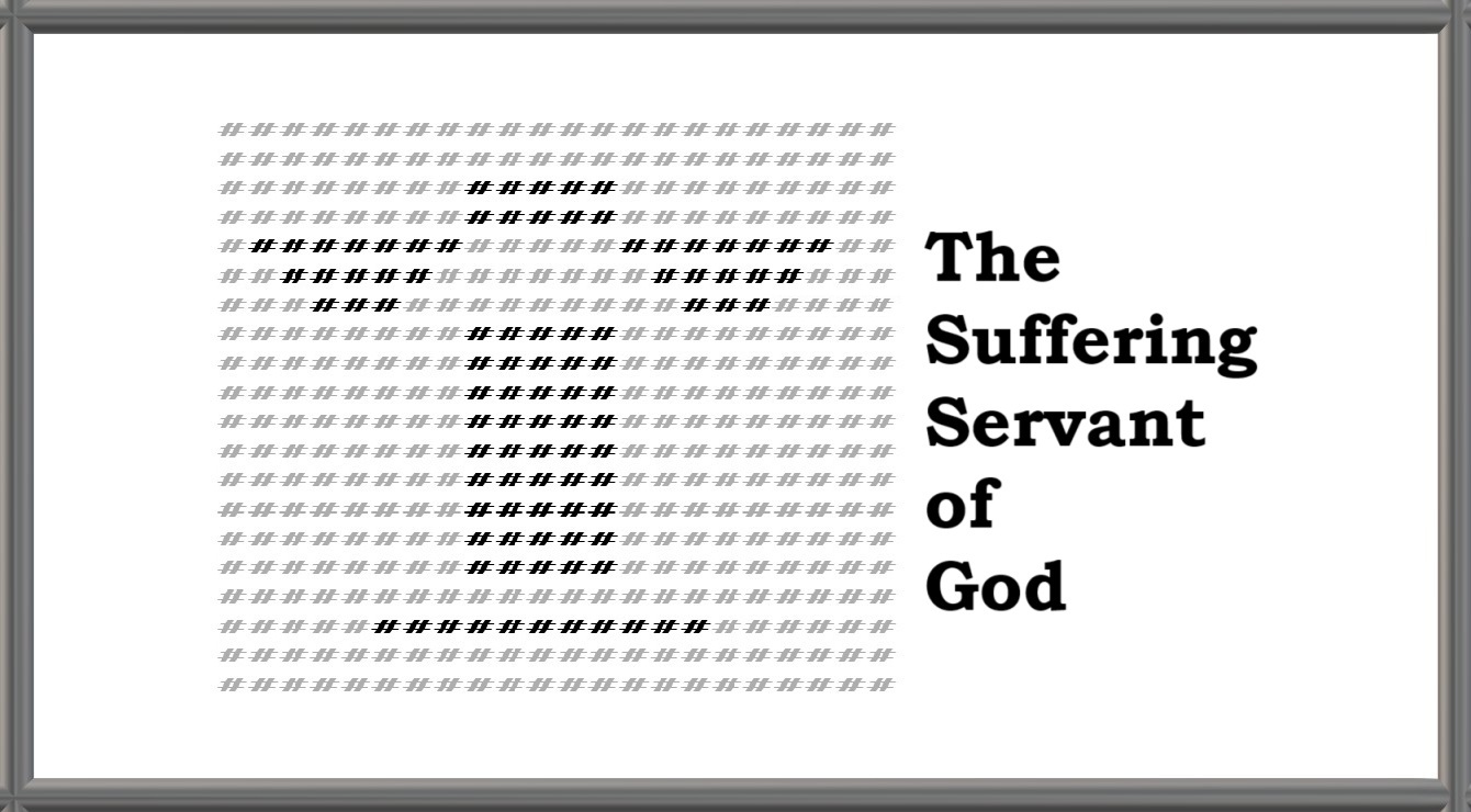 The Suffering Servant of God
