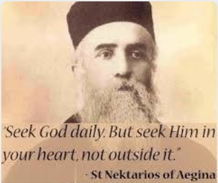SUCHT GOTT TÄGLICH, DOCH SUCHT IHN IN EUREM HERZEN; NIChT AUSSERHALB DESSELBEN.    Hl Nektarios von Ägina
