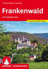 Ruhige Wanderungen beschreibt der neue Wanderführer Frankenwald mit Coburger Land