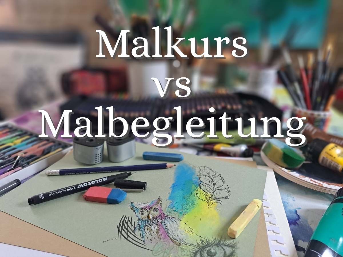 Malkurs vs. Malbegleitung