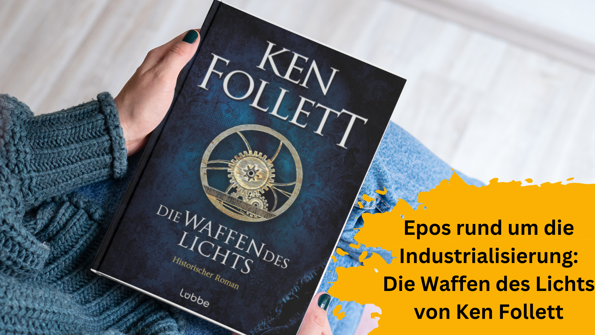 Epos rund um die Industrialisierung: Die Waffen des Lichts von Ken Follett