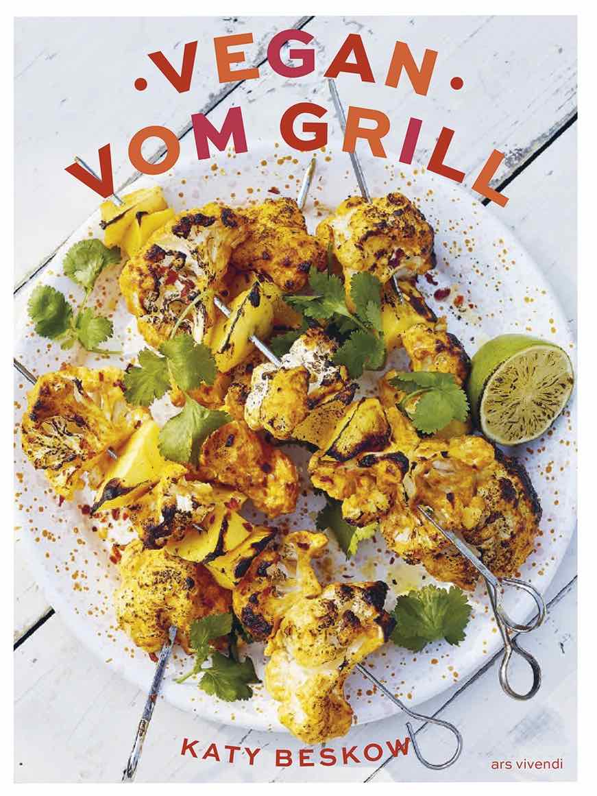 VEGAN VOM GRILL KOCHBUCH REZENSION KATY BESKOW ARS VIVENDI