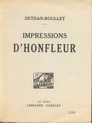 C'est lui qui fera le texte de 13 pages des impressions d'Honfleur en 1934.