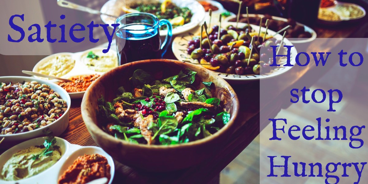 Satiety How to Stop Feeling Hungry Be More Nutrition Online