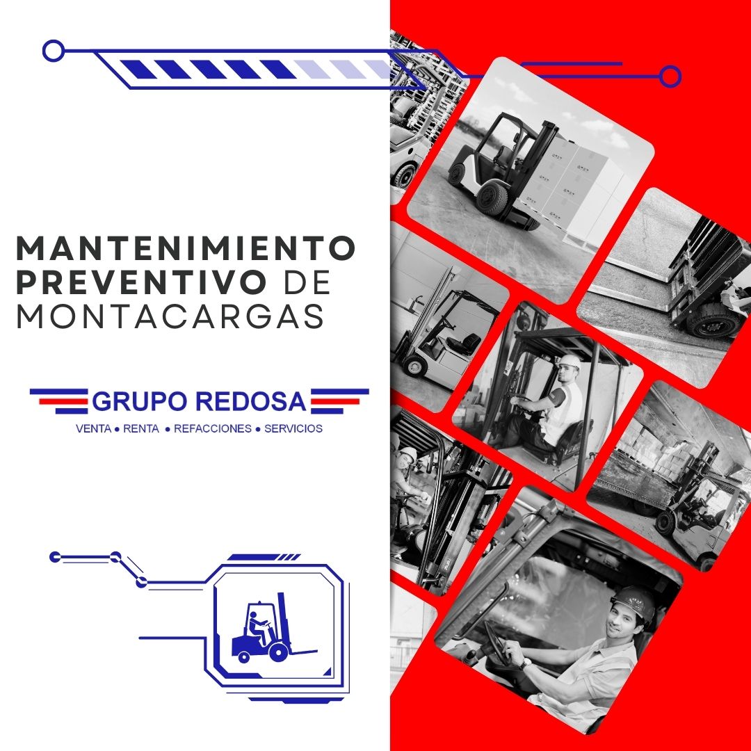 Mantenimiento Preventivo de Montacargas: Mejores Prácticas para Prolongar la Vida Útil de tu Equipo