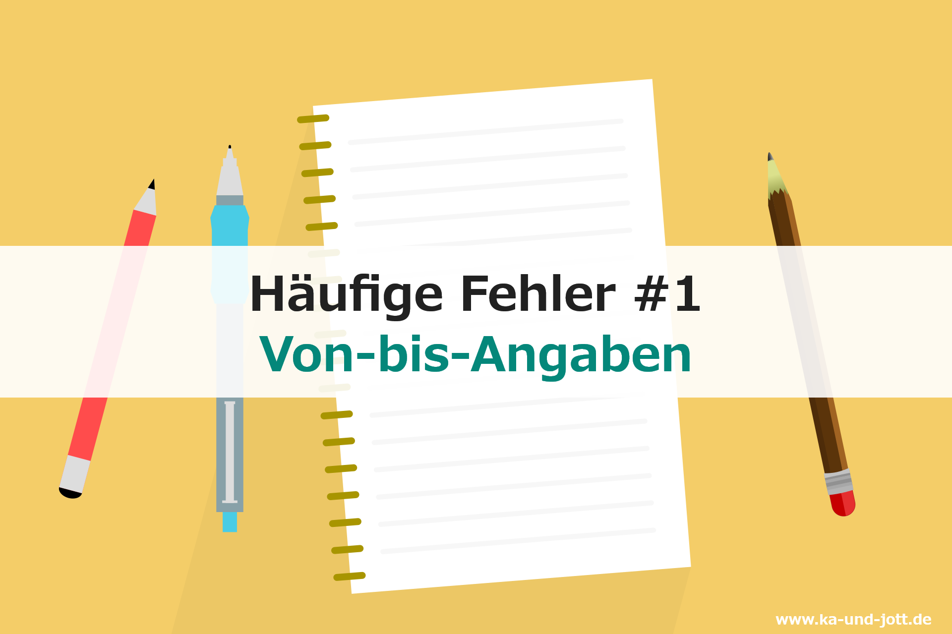 Häufige Fehler #1: Von-bis-Angaben