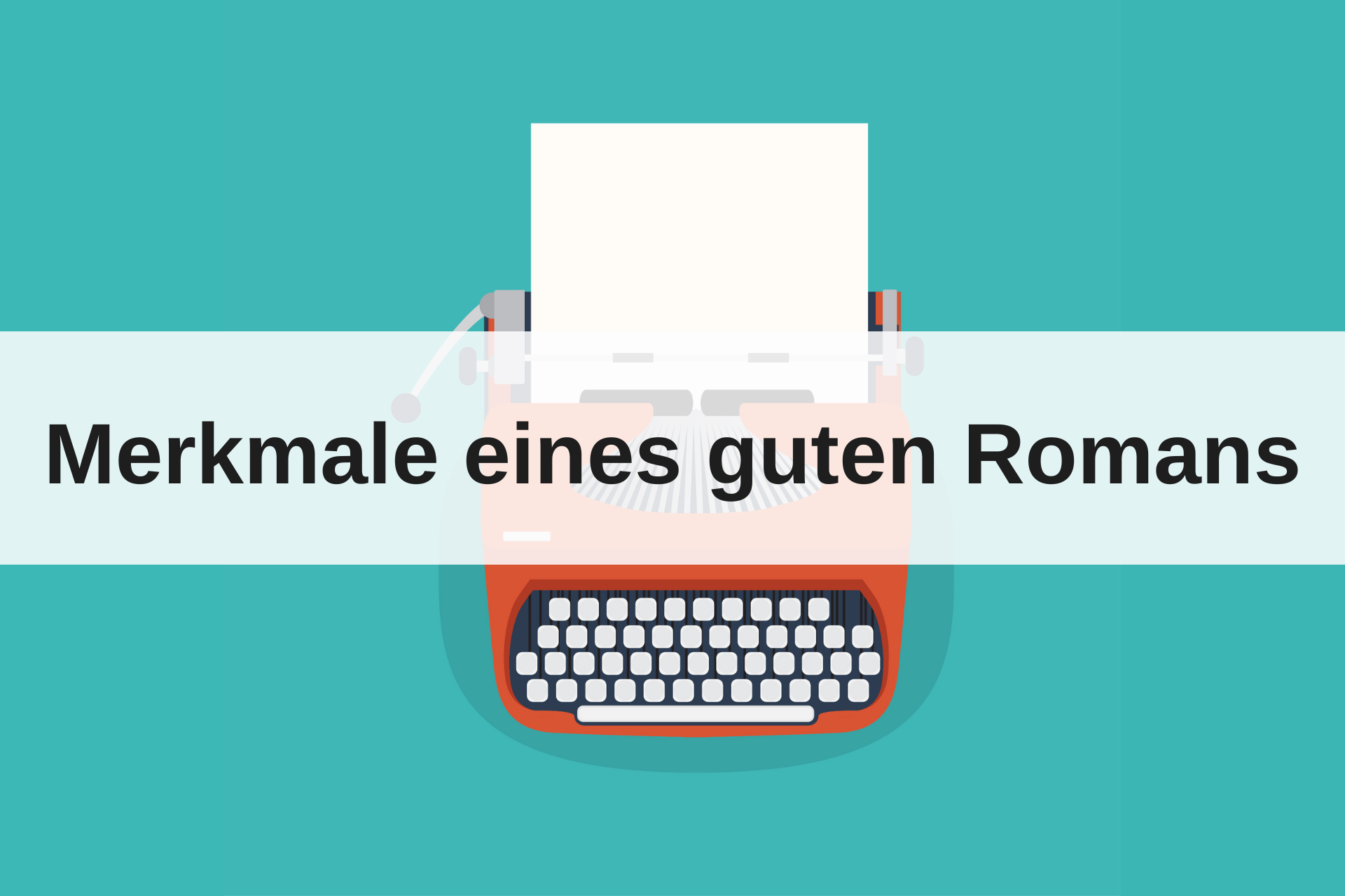 Was zeichnet einen guten Roman aus?