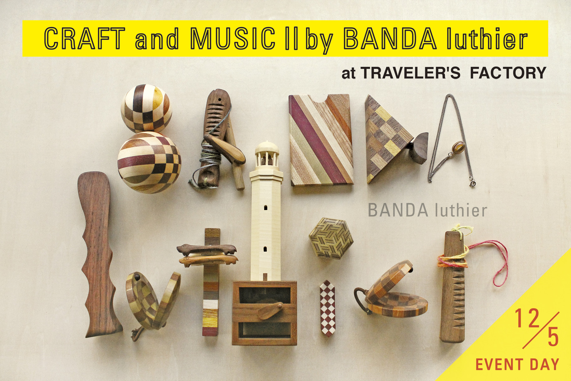 CRAFT and MUSIC Ⅱ by BANDA luthier - TRAVELER'S FACTORY