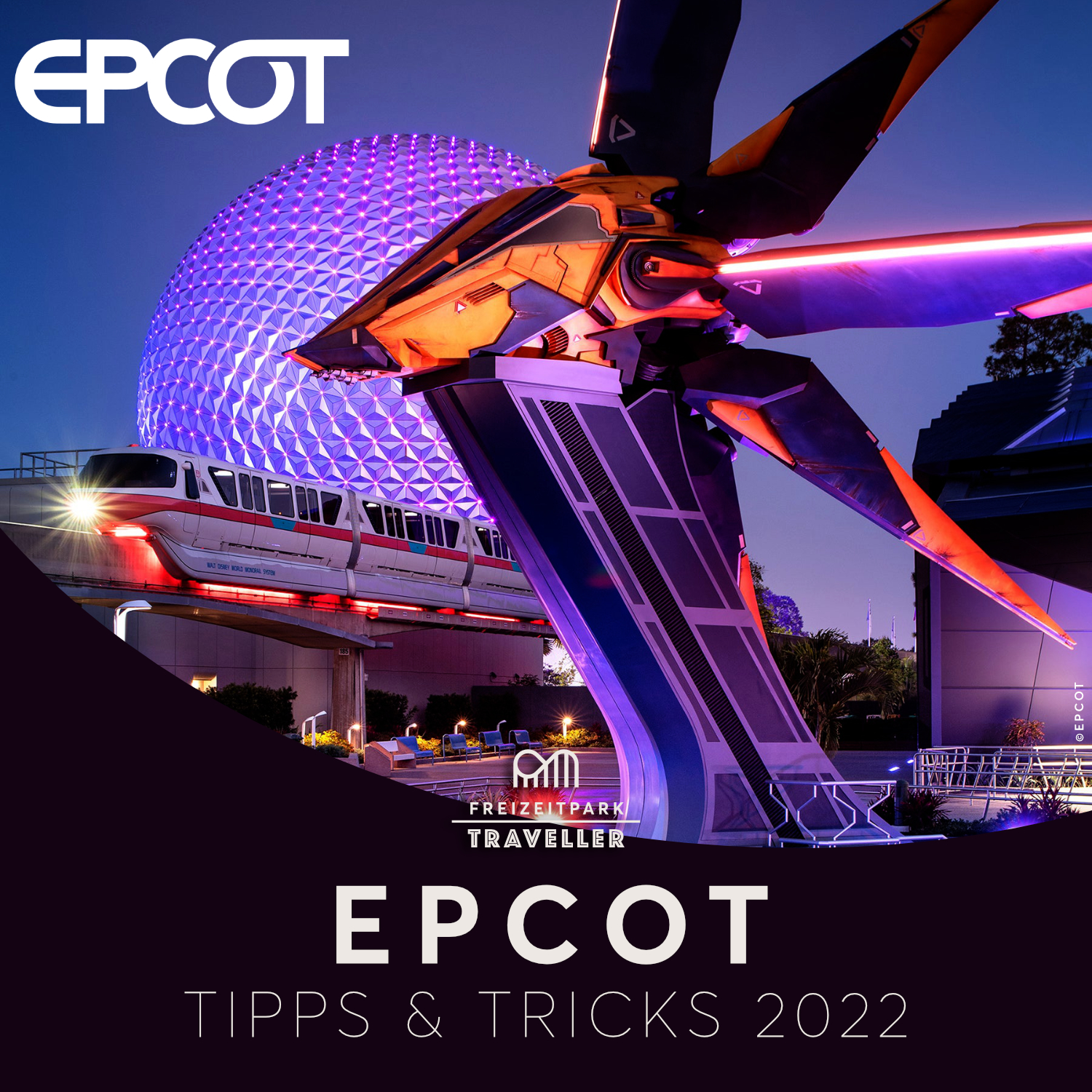 EPCOT Tipps & Tricks 2022