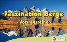 Faszination Berge - Vortragsreihe, am 06.11.2024 im NUZ Oberlauterbach