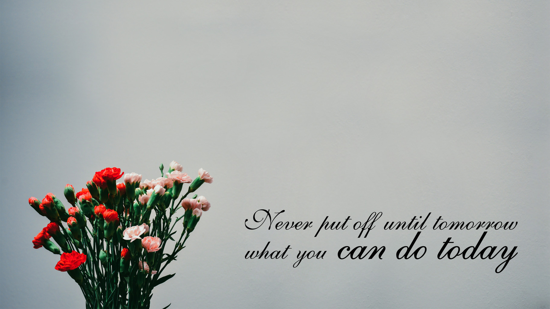 Never Put Off Until Tomorrow What You Can Do Today Wall Art Company