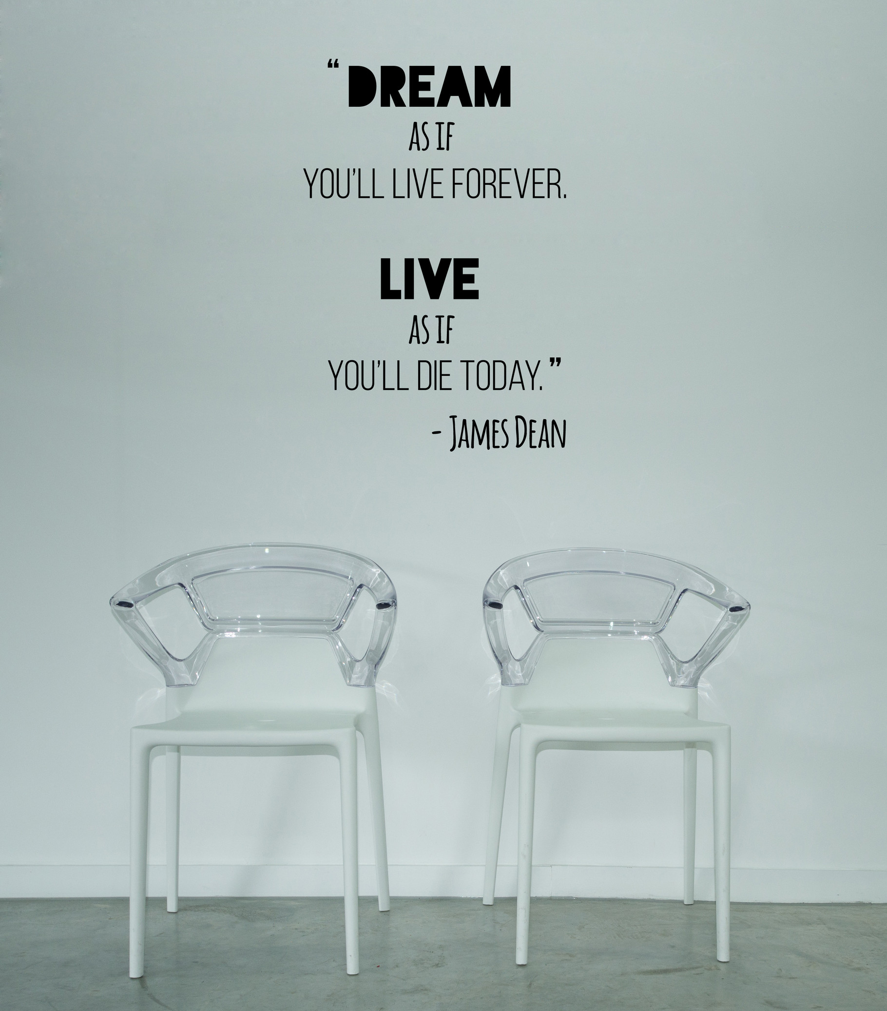 Dream As If You'll Live Forever - Wall Art Company