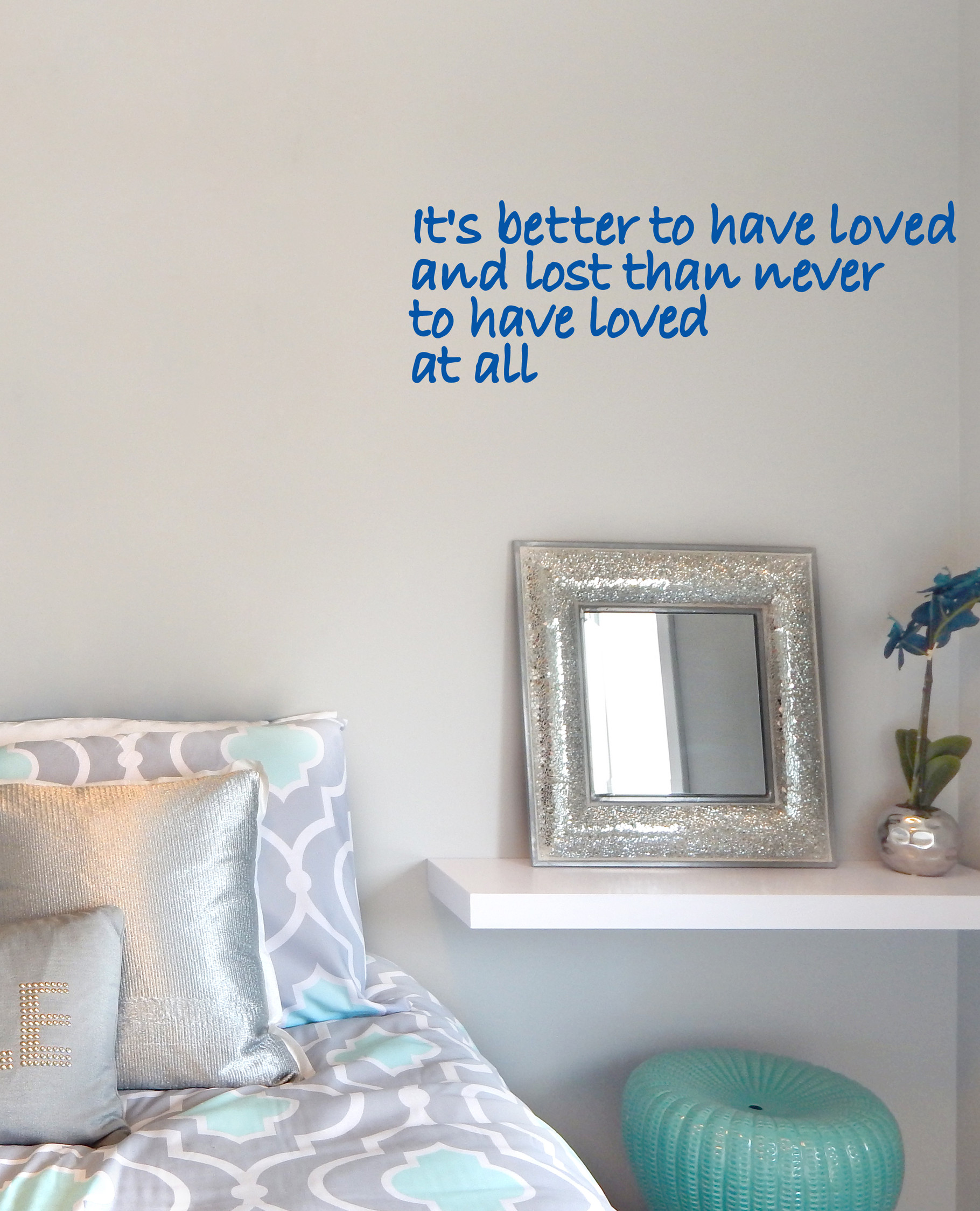 It s Better To Have Loved And Lost Than Never To Have Loved At All Wall Art pany