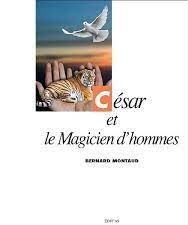 Corinne Sabadel Livre César et le magicien d'hommes