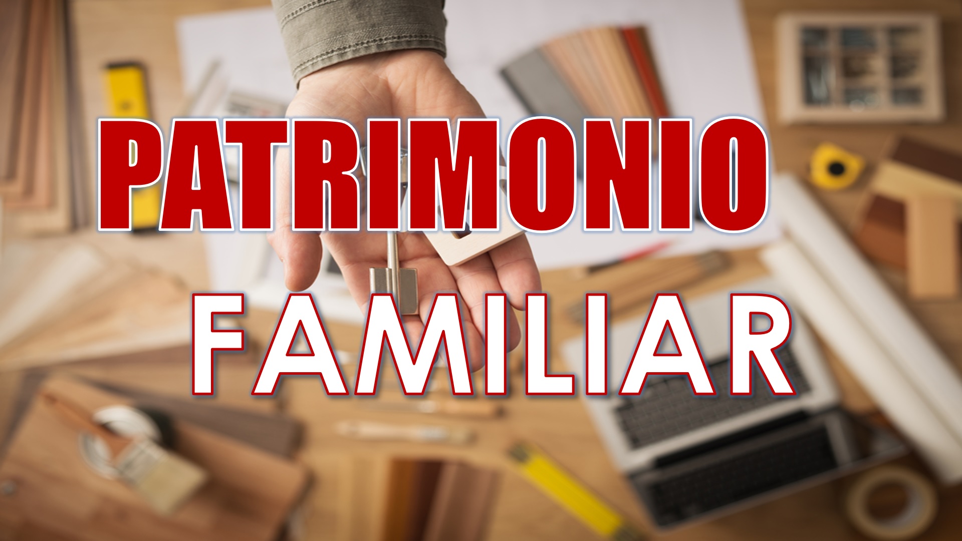 QUIERO QUE MI CASA SEA PATRIMONIO DE LA FAMILIA