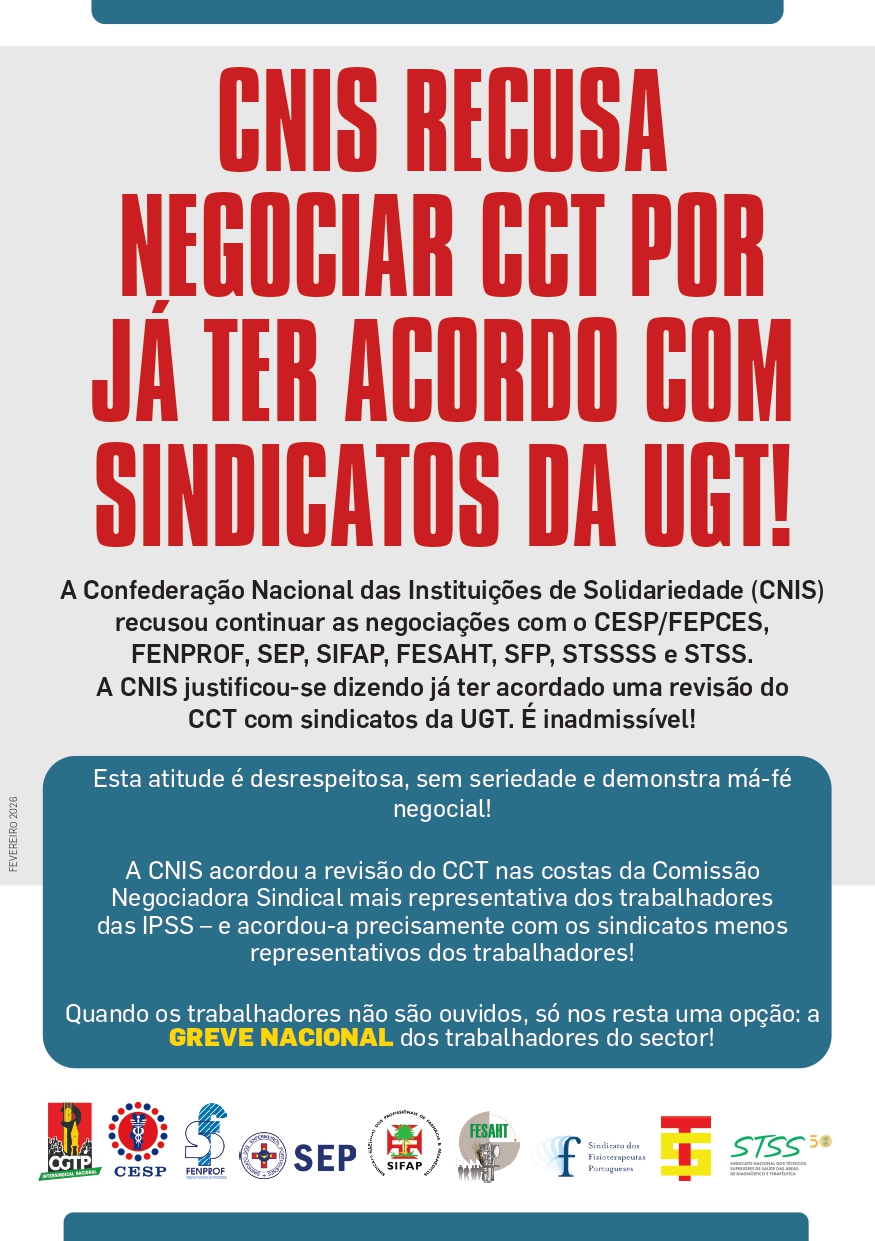 26 MARÇO | GREVE DOS TRABALHADORES DAS IPSS | CNIS RECUSA NEGOCIAR CCT POR JÁ TER ACORDO COM SINDICATOS DA UGT!