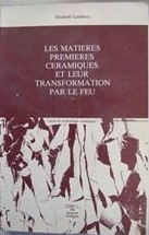 couverture du livre d'Elisabeth Lambercy : les matières premières céramiques et leur transformation par le feu