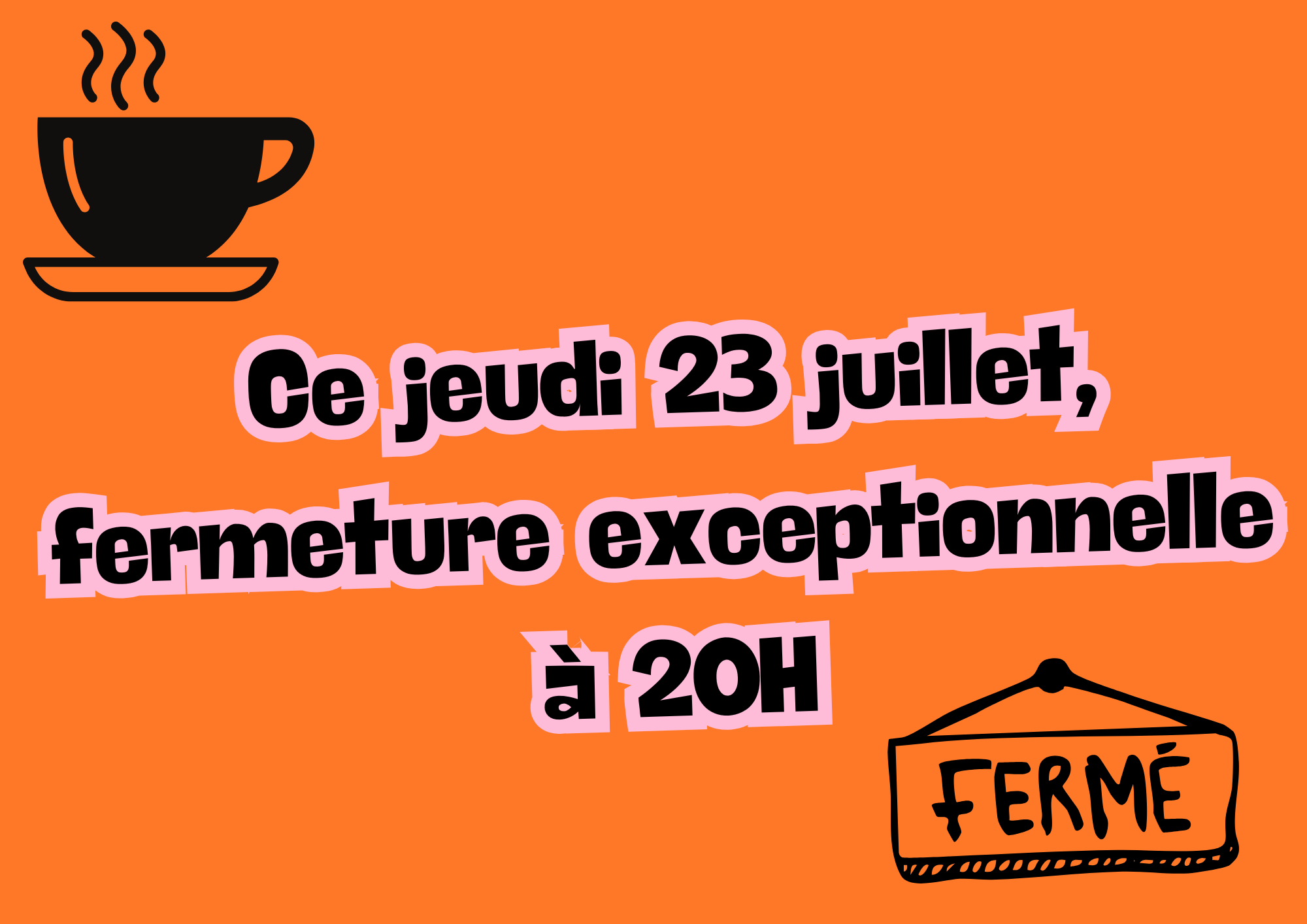 Fermeture anticipée jeudi 23