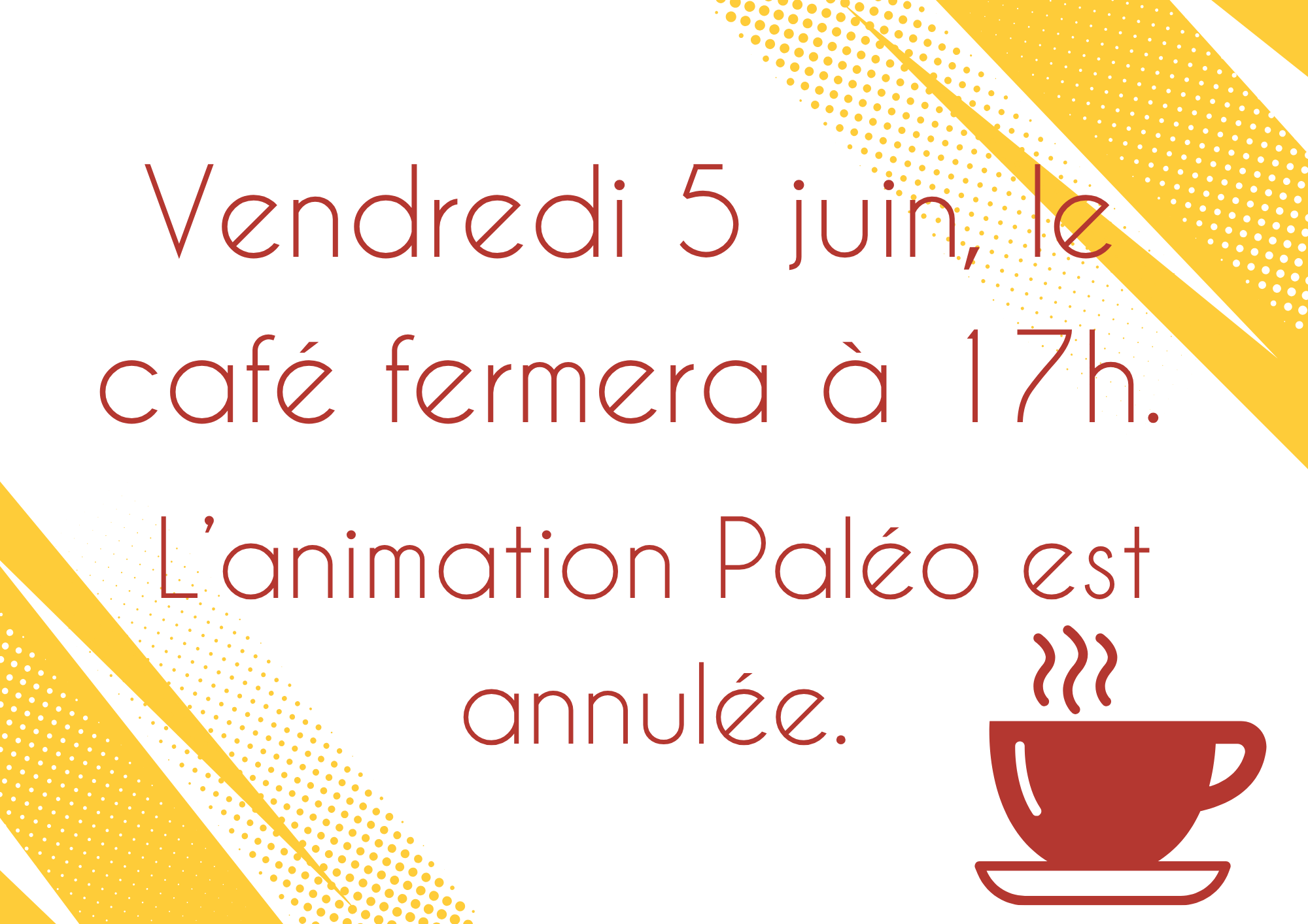 Fermeture précoce demain