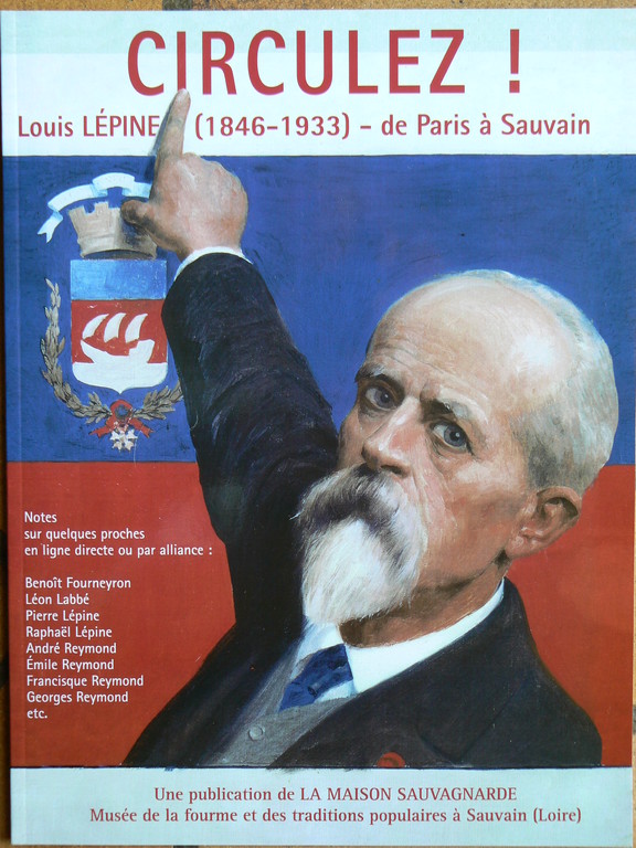 Learn everything about Louis Lépine, famous inhabitant of Sauvain