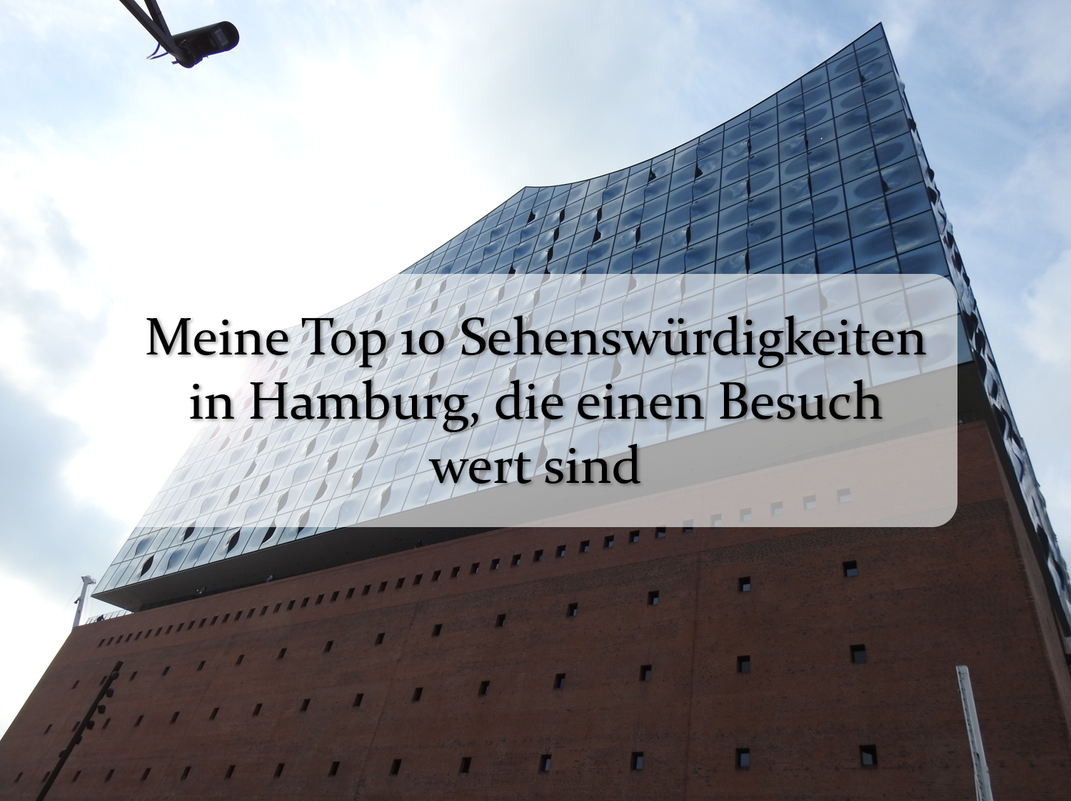 Meine Top 10 Sehenswürdigkeiten in Hamburg, die einen Besuch wert sind